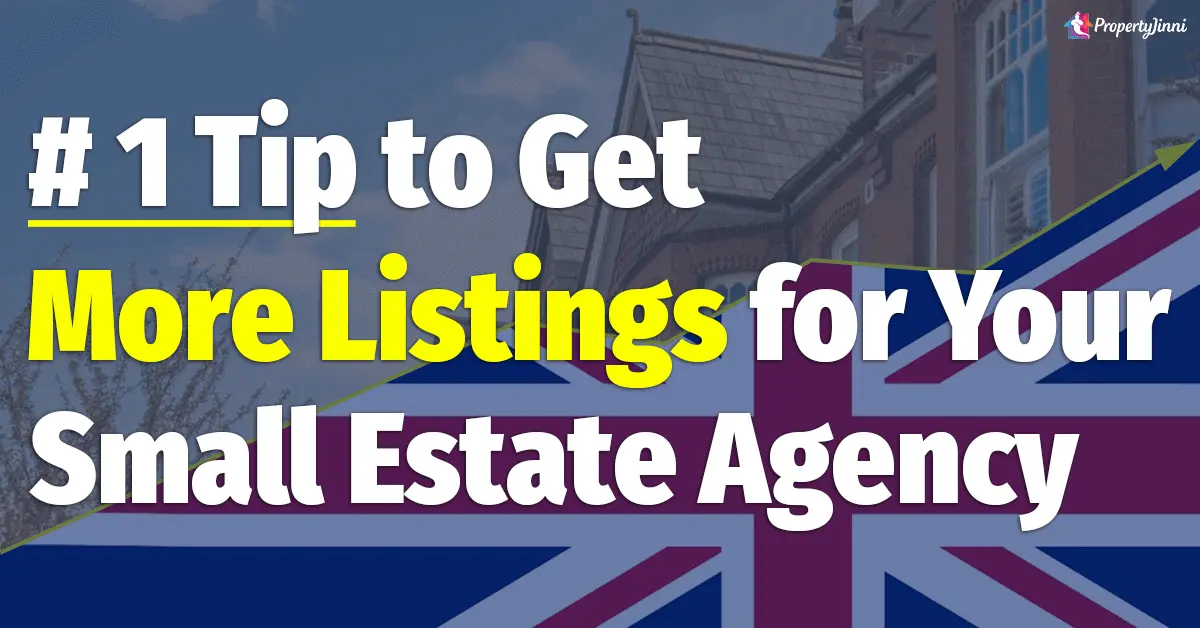 Top tip for increasing property listings for small UK estate agencies.